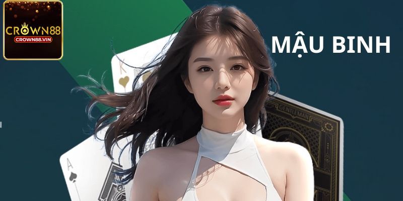 Mậu binh Crown88 là gì?