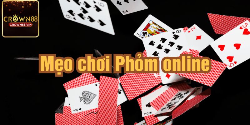 Một số bí quyết chơi Phỏm Crown88 hiệu quả từ lão làng