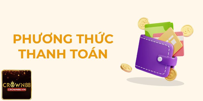 Cập nhật những phương thức thanh toán Crown88 hỗ trợ