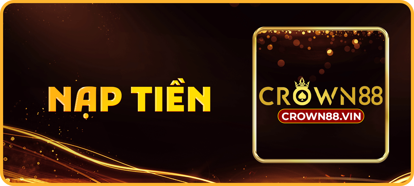 Hướng dẫn nạp tiền crown88.vin