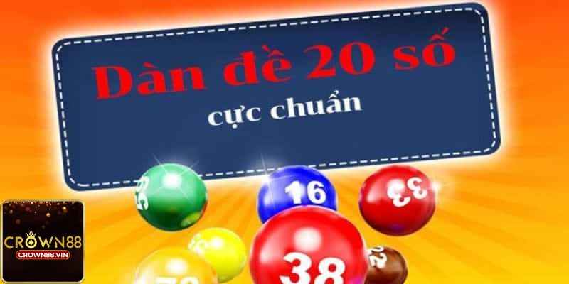 Chia sẻ cách vào tiền khi chơi dàn đề 20 số nuôi khung 3 ngày