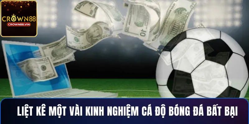 Tại sao cần phải có kinh nghiệm chọn kèo bóng đá?